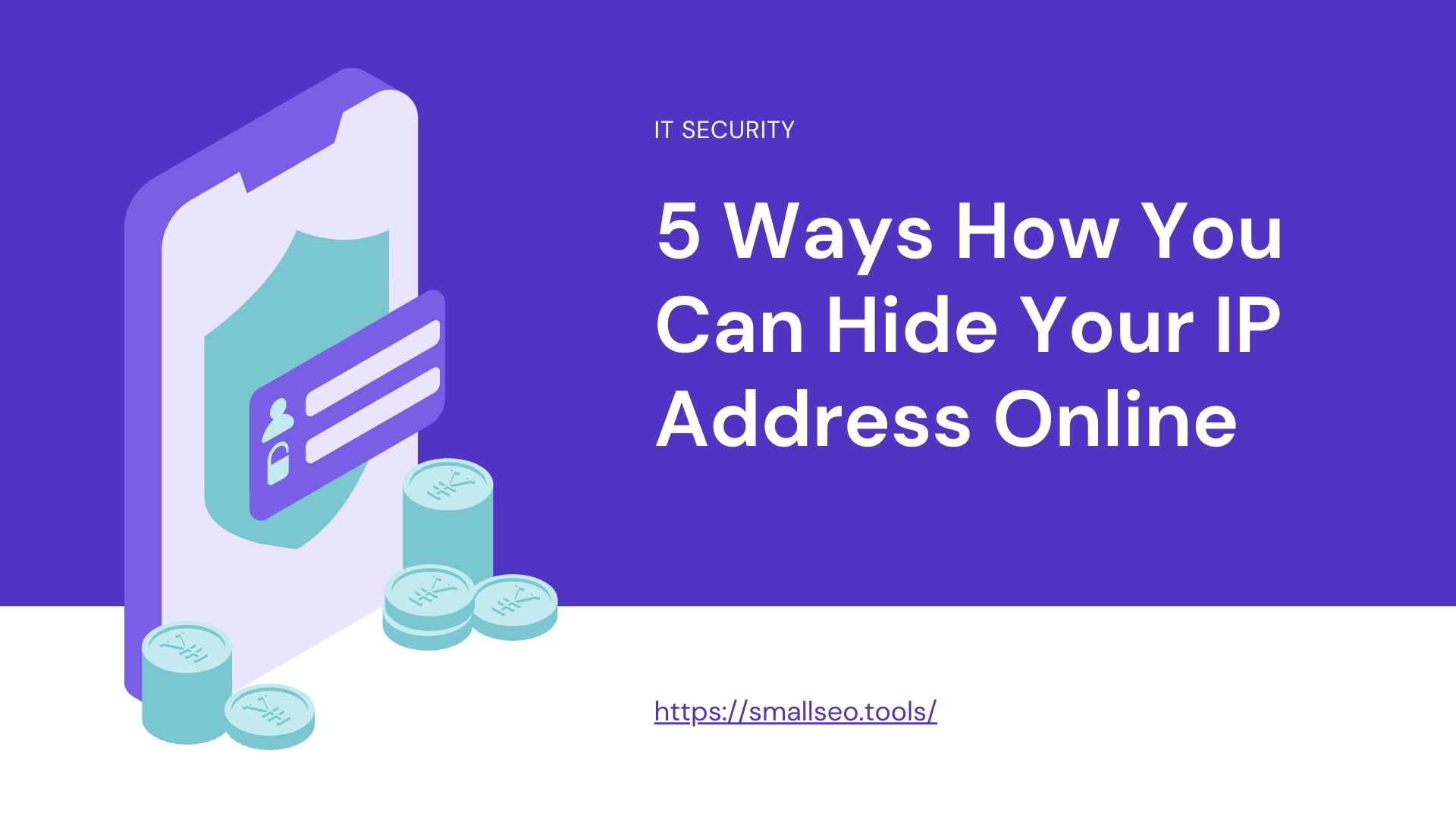 Five ways how you can hide your IP address online