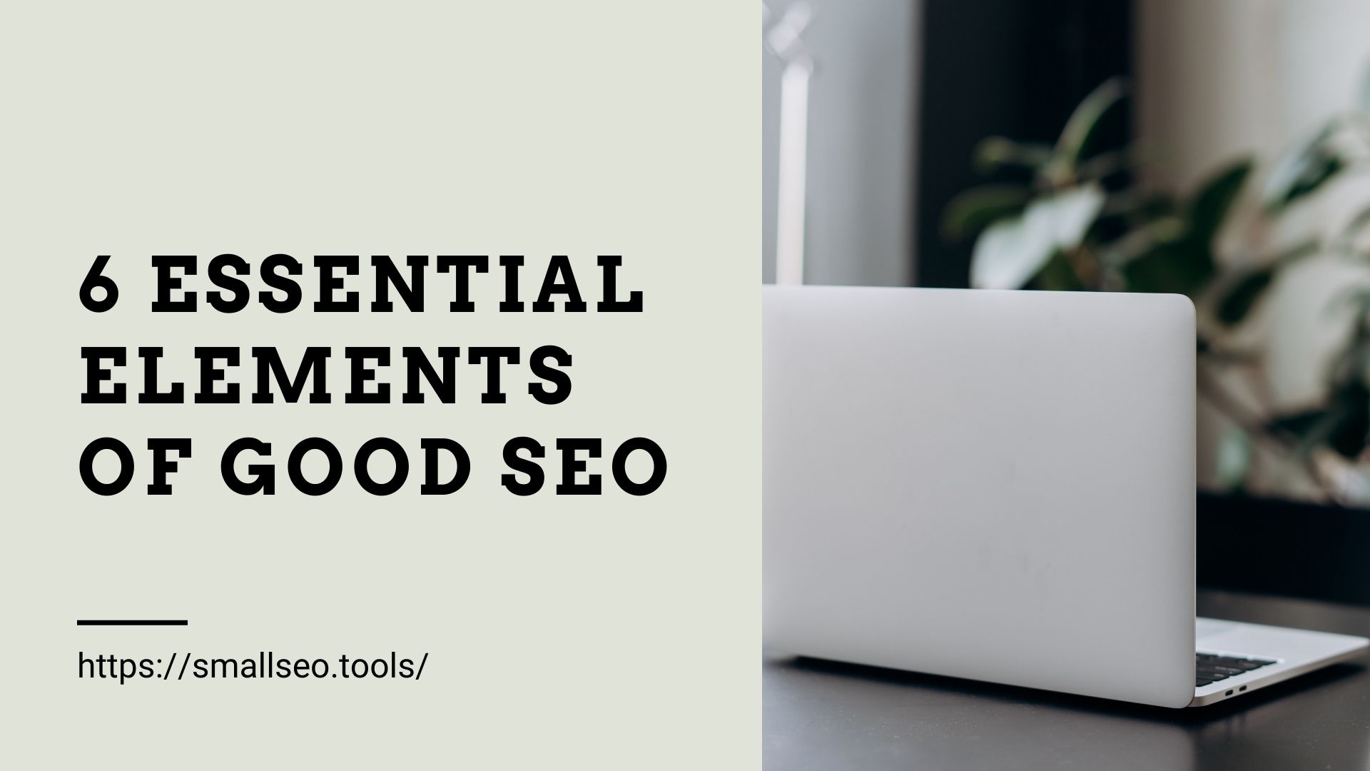 6 Essential Elements Of Good SEO