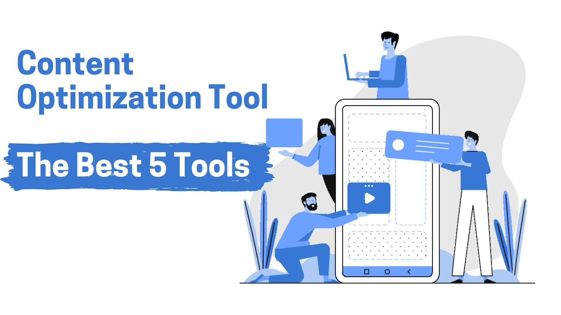 Content Optimization Tool - The Best 5 Tools
