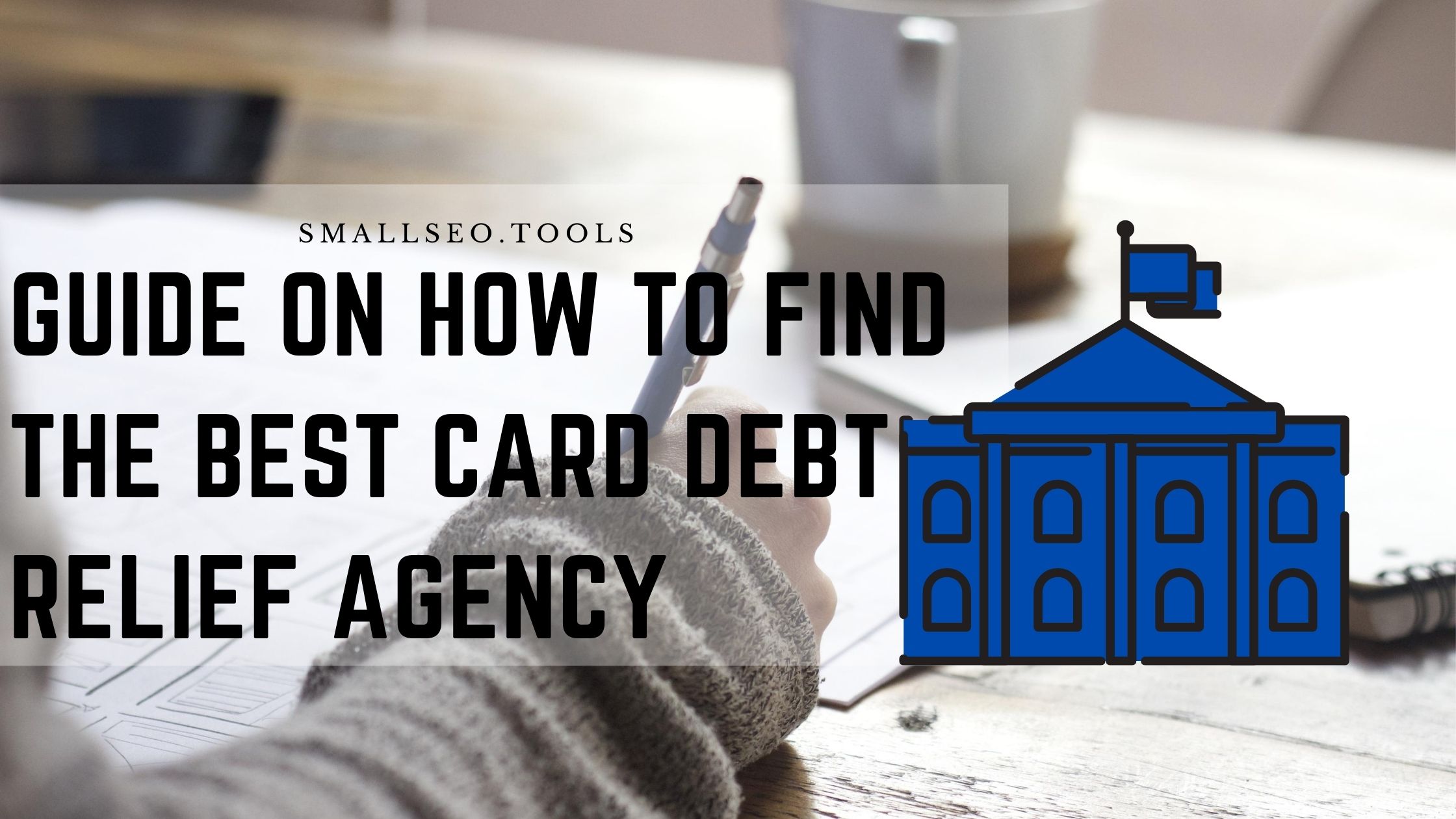 Guide on How to Find the Best Card Debt Relief Agency