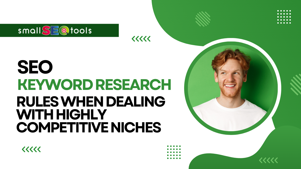 SEO Keyword Research Rules for Highly Competitive Niches