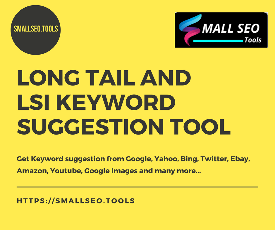 Long Tail Keyword Suggestion tool: Get Keyword suggestion from Google, Yahoo, Bing, Twitter, Ebay, Amazon, Youtube, Google Images and many more...